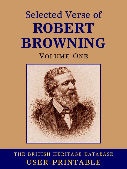 Title details for Selected Verse of Robert Browning Volume 1 - British Heritage Database Reader-Printable Edition by Robert Browning - Available